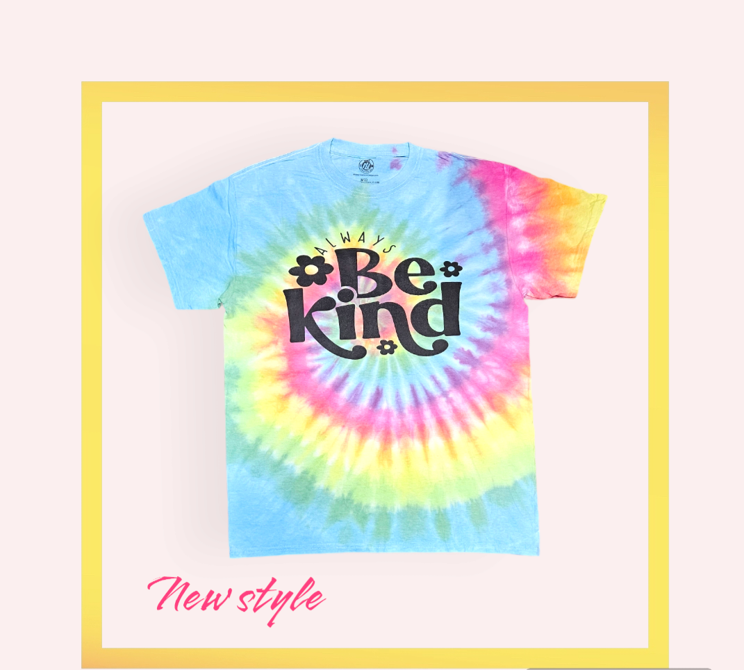 Always be kind tie dye